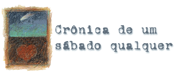 Crnica de um sbado qualquer